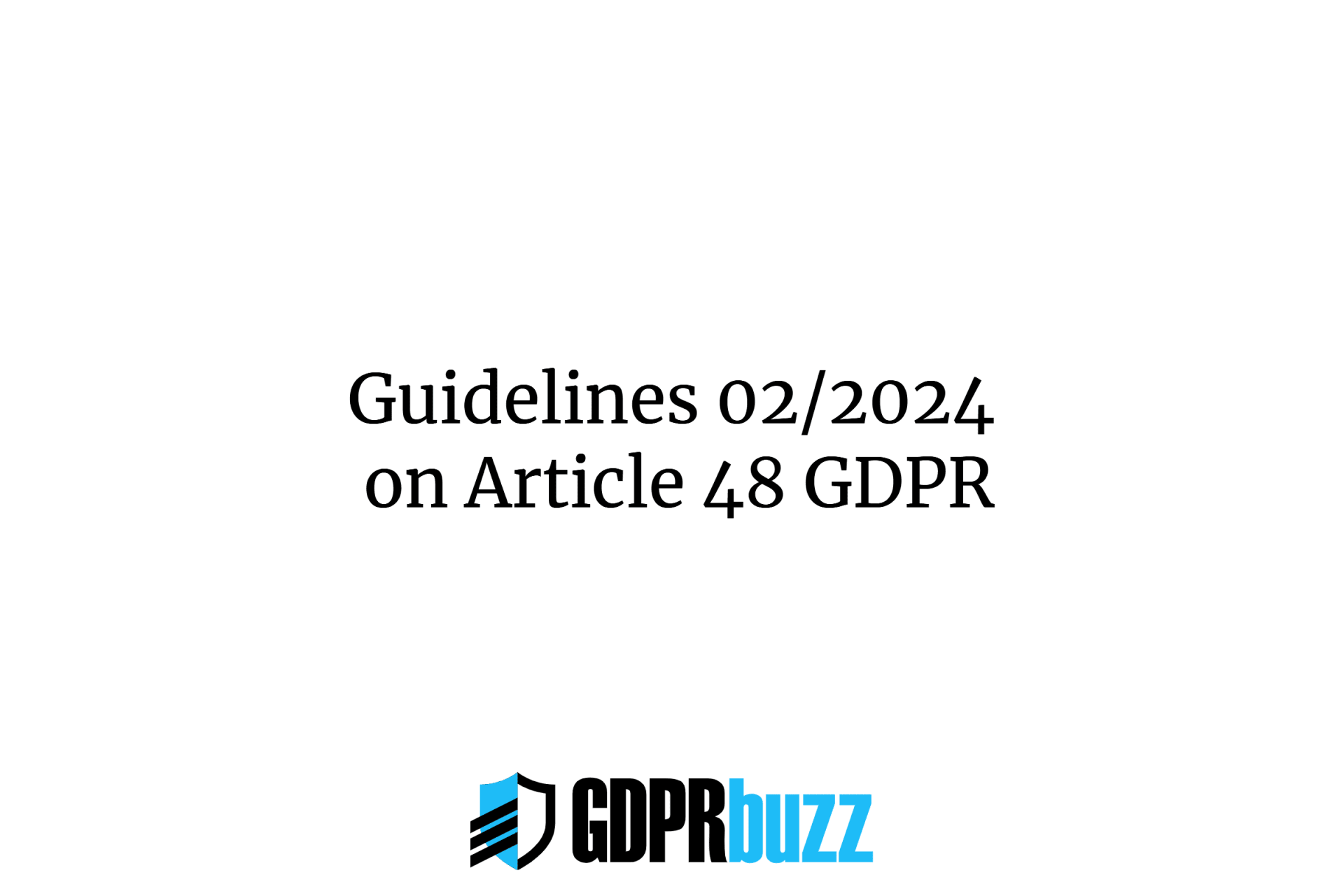 Guidelines 02/2024 on Article 48 GDPR