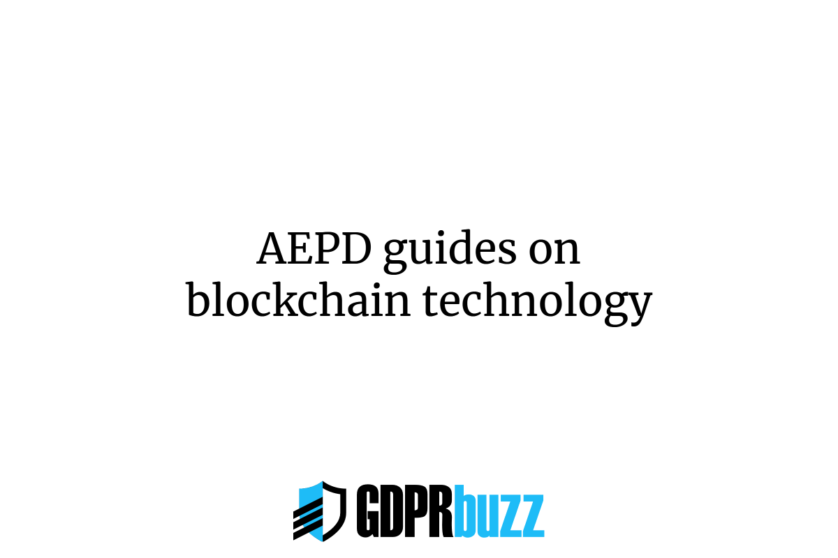 AEPD guides on blockchain technology