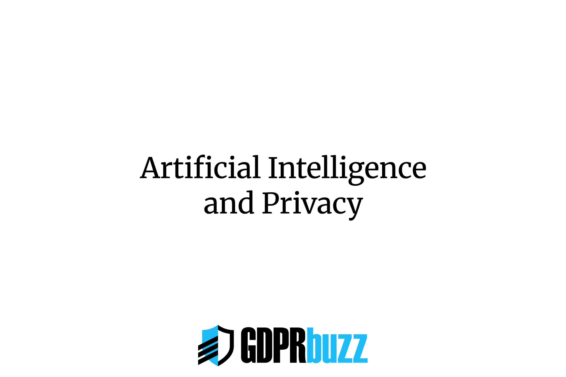 Artificial Intelligence and Privacy