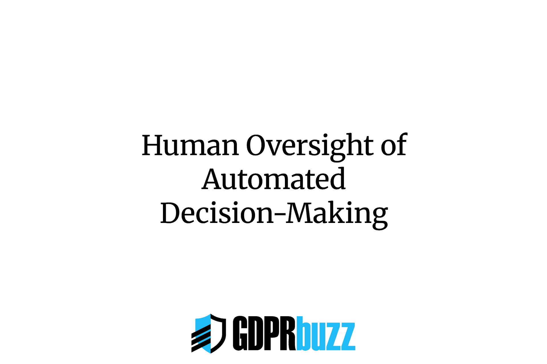 Human Oversight of Automated Decision-Making