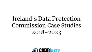 Ireland's Data Protection Commission Case Studies 2018-2023