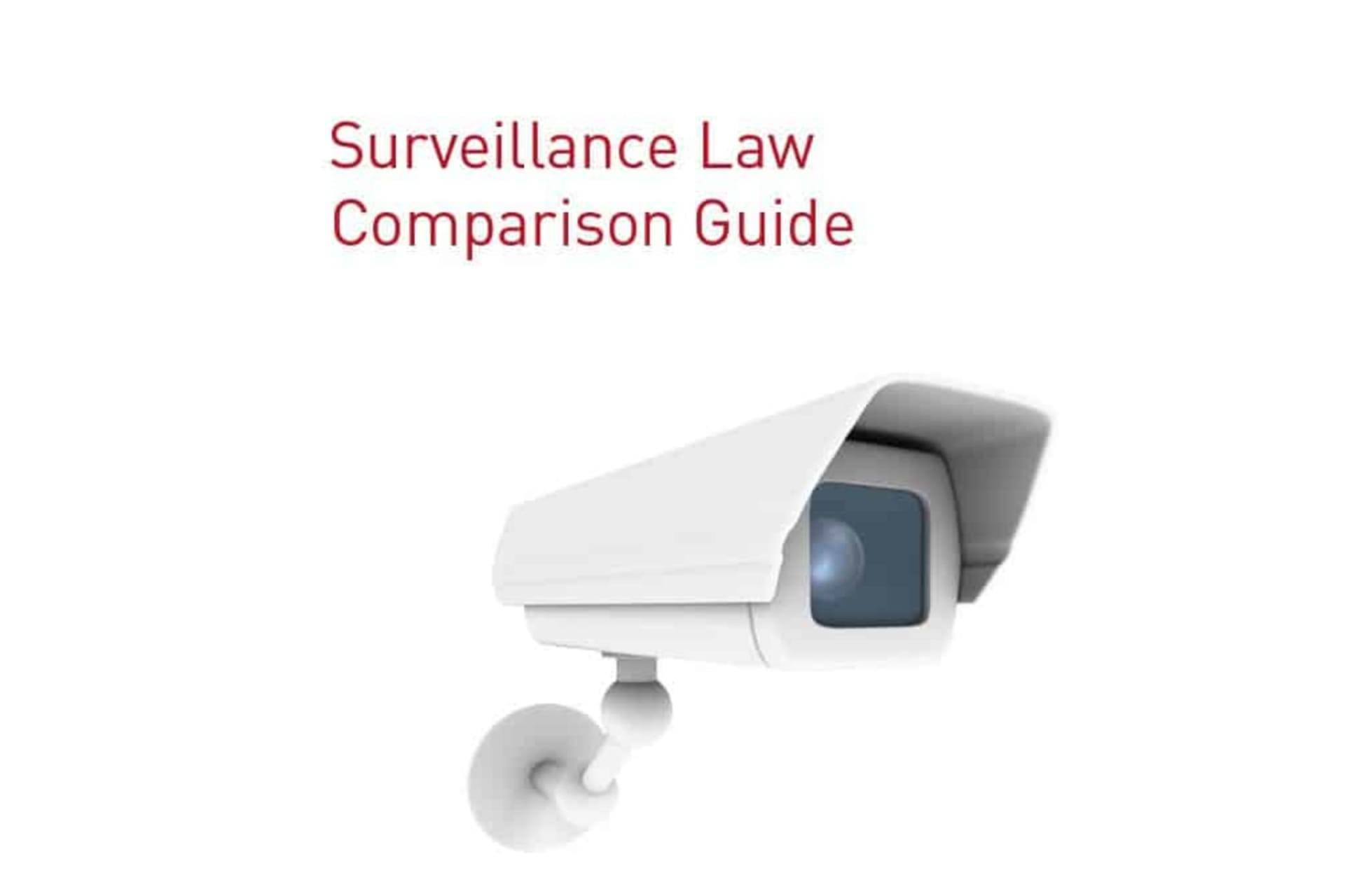 Surveillance law comparison guide
