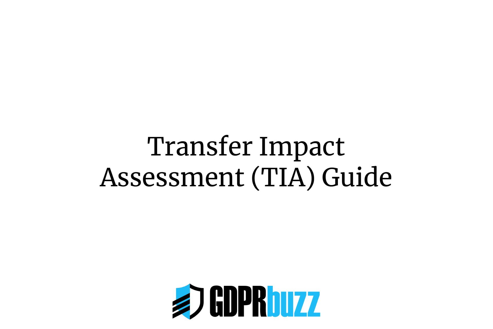 Transfer Impact Assessment (TIA) Guide