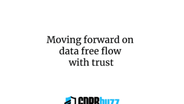 Moving forward on data free flow with trust