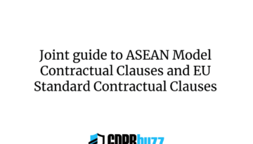 Joint guide to ASEAN Model Contractual Clauses and EU Standard Contractual Clauses