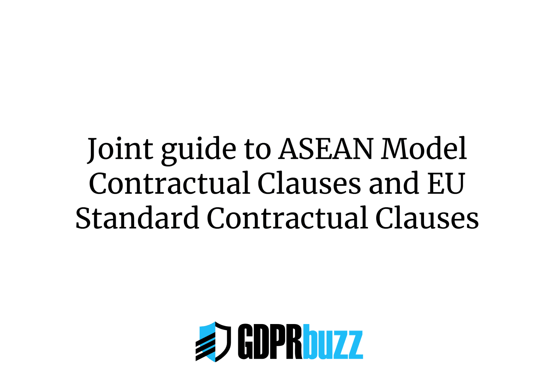 Joint guide to asean model contractual clauses and eu standard contractual clauses